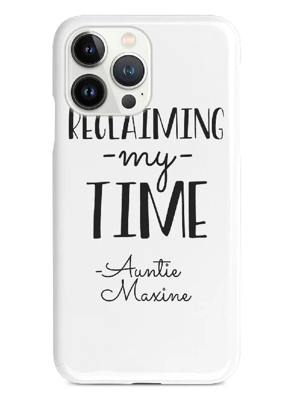 Reclaiming My Time - Auntie Maxine - White Case