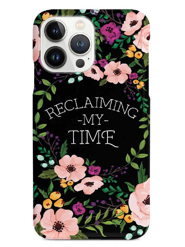 Reclaiming My Time - Flower Wreathe - Black Case