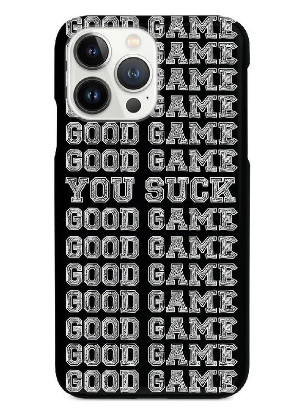 Good Game - You Suck - Black Case