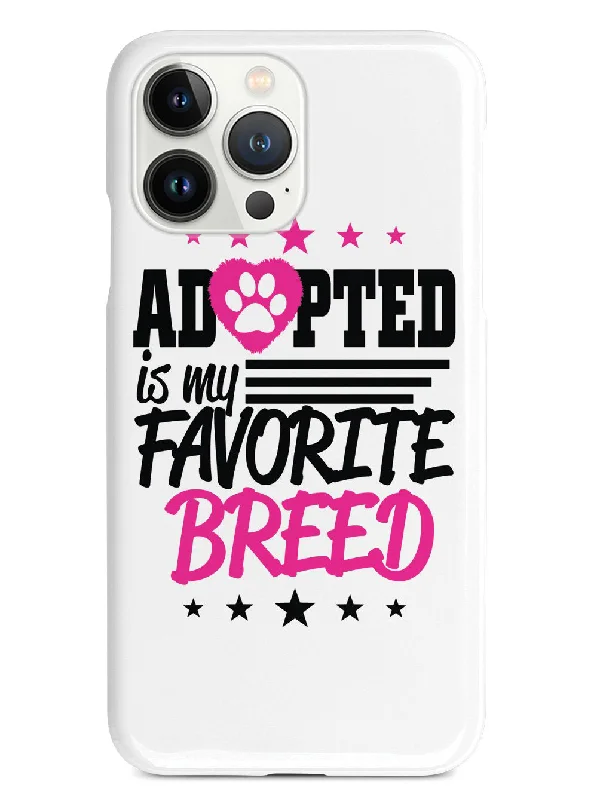 My Favorite Breed is Adopted - White Case