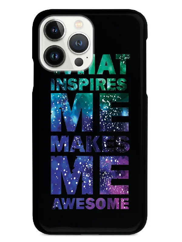 What Inspires Me Makes Me Awesome - Black Case